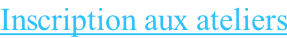 Inscription aux ateliers